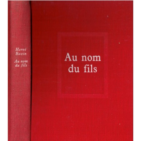 Au nom du fils, Hervé Bazin, 1960 -amour paternel, relations père-fils, romans français, écrivains français