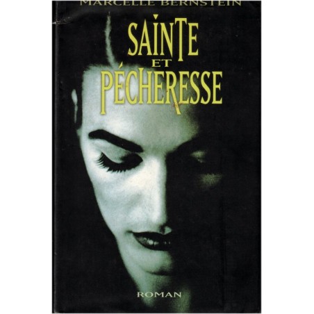 Sainte pécheresse, Marcelle Bernstein, 1999 - secret, femme mystérieuse, suspense