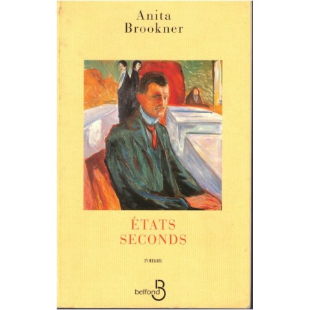 Etats seconds, Anita Brookner, 1997 - passion inassouvie, roman d'amour, écrivain britannique