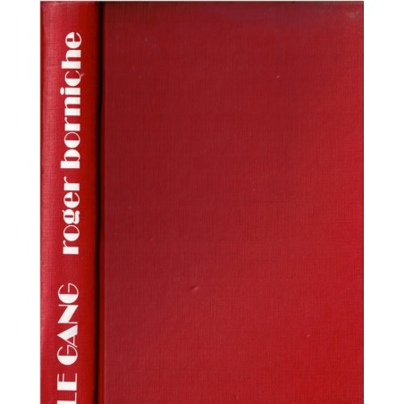 Le gang, Roger Borniche, 1976 - Pierrot le fou, gang des tractions, roman policier,