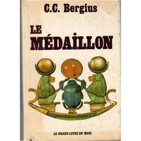 Le médaillon, C.C. Bergius, 1972 - légende égyptienne, roman historique, écrivain allemand