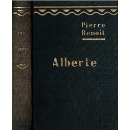 Alberte, Pierre Benoit, 1928 - roman d'amour, drame familial, drame de province, Lot
