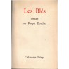 Les blés, Roger Bordier, 1961 - architecte, roman d'amour, romans français
