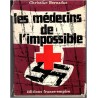 Les médecins de l'impossible, Christian Bernadac, 1968 - 2e guerre mondiale, camps de concentration, Shoah