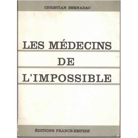 Les médecins de l'impossible, Christian Bernadac, 1968 - 2e guerre mondiale, camps de concentration, Shoah