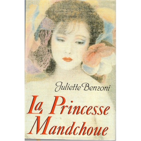Les Dames du Méditerranée-Express, La princesse Mandchoue, Juliette Benzoni, 1992 - Chine, roman d'aventures