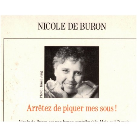 Arrêtez de piquer mes sous ! Nicole de Buron, 1992 - société en 1990, contestation fiscale