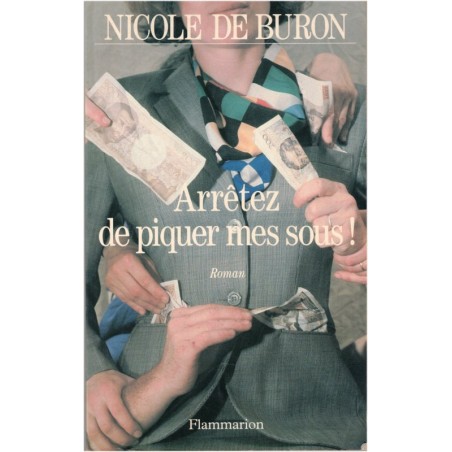 Arrêtez de piquer mes sous ! Nicole de Buron, 1992 - société en 1990, contestation fiscale
