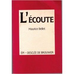 L'écoute, Maurice Bellet,...