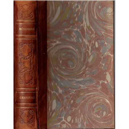 Les Chansons de Béranger, Pierre jean de Béranger, - poésie, littérature XIXe siècle, poètes, collection Gallia, dos cuir,