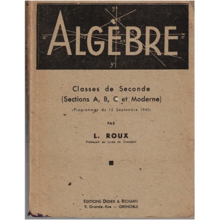 Algèbre, classe de 2e, Roux, 1946 - Programmes de 1945, manuel de mathématiques, enseignement secondaire
