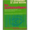 Les mathématiques, les dictionnaires du savoir moderne, 1973 - mathématiques pour tous