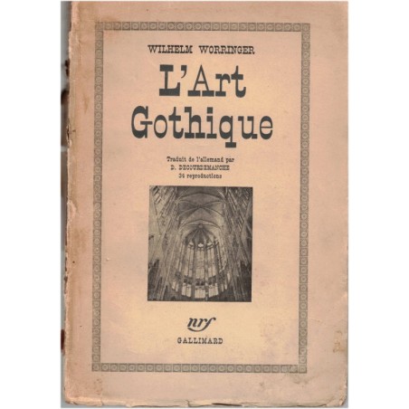 L'art gothique, Wilhelm Worringer, 1941 - art religieux, églises, architecture
