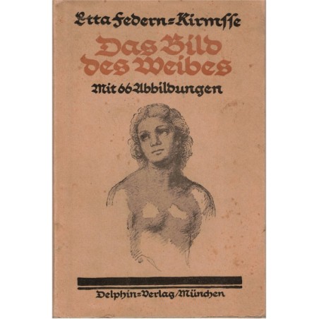 Das Bild des Weibes, Etta Febern Kirmsse, 1917 - art, Deutsche Kunst