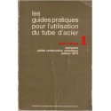 Les guides pratiques pour l'utilisation du tube d'acier, serrurerie, 1970 - manuels enseignement technique