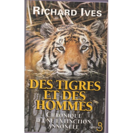 Des tigres et des hommes, Richard Ives, 1997 - romans animaliers, animaux sauvages, fauves