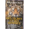 Des tigres et des hommes, Richard Ives, 1997 - animaux menacés, animaux sauvages, fauves
