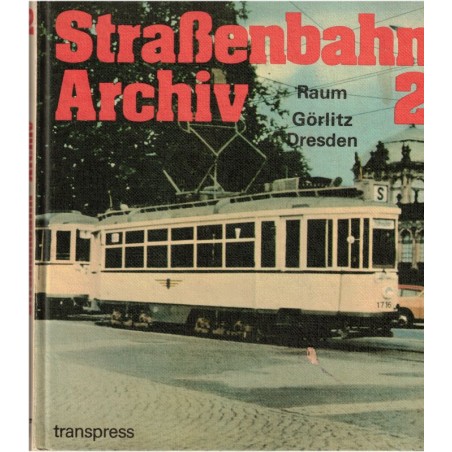 Strassenbahn Archiv 2 Raum Görlitz Dresden, G. Bauer, 1983 - Lokomotive, Eisenbahn, trains, tramway