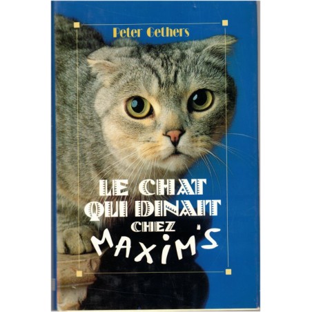 Le chat qui dînait chez Maxim's, Peter Gethers, 1992 - romans animaliers, histoire de chats, écrivain américain