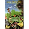 La solidarité chez les plantes, les animaux, les humains, Jean-Marie Pelt, 2004 - comportement des animaux, monde végétal