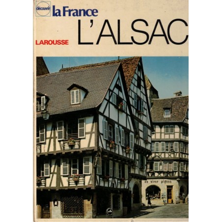 L'Alsace, découvrir la France Larousse, 1973, Henri Nonn - Alsace en 1970, tourisme