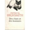 Des chats et des hommes, Patricia Highsmith, 2007 - romans animaliers, écrivains américains
