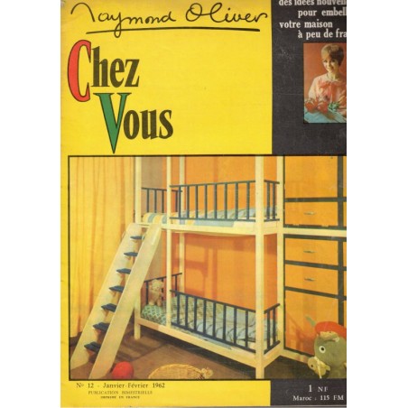 Raymond Oliver, Chez Vous n°12 fév 1962 - magazine féminin, cuisine, décoration, ameublement vintage