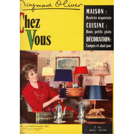 Raymond Oliver, Chez Vous n°10 sept 1961 - magazine féminin, cuisine, recettes, décoration vintage