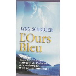 L'ours bleu, Lynn Schooler,...