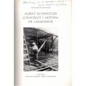 Albert Schweitzer construit l'hôpital de Lambaréné, Marie Woytt-Secretan, 1959 - alsatiques, missionnaire Afrique