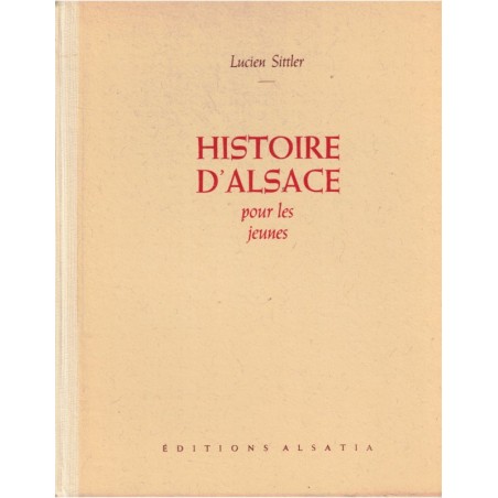 Histoire d'Alsace pour les jeunes, Lucien Sittler, René Kuder, 1947 - littérature jeunesse, livres d'images, alsatiques