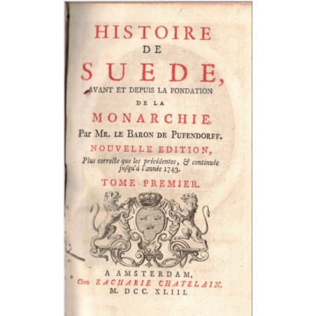 Histoire de Suède avant et depuis la fondation de Monarchie, Tome 1, Baron de Pufendorff, 1748 - livres anciens XVIIIe siècle