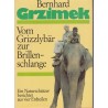 Vom Grizzlybär zur Brillenschlange, Bernhard Grzimek - Tiere, animaux sauvages, chasse,