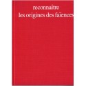 Reconnaître les origines des faïences, Dauguet et Guilleme-Brulon - antiquités