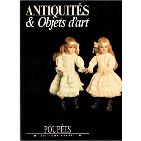 Poupées, Antiquités et Objets d'art T3, 1990 - jouets anciens, poupées anciennes