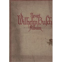 Neues Wilhelm Busch Album mit 1500 Bildern - peintres allemands, illustrateurs, humour, Allemagne, Kunst