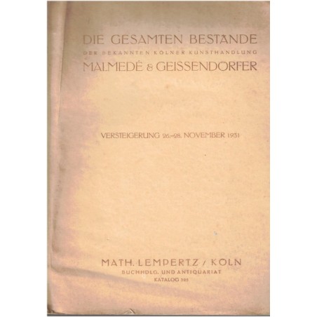 Catalogue salle des ventes antiquités Allemagne 1931 - Die gesamten Bestände der Bekannten Kunsthandlung Malmedé & Geissendörfer