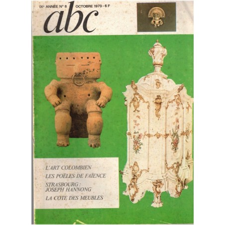 ABC Décor N°8 oct. 1973, Strasbourg faïence Joseph Hannong, poëles en faïence, l'art colombien - revue d'antiquités, Alsace