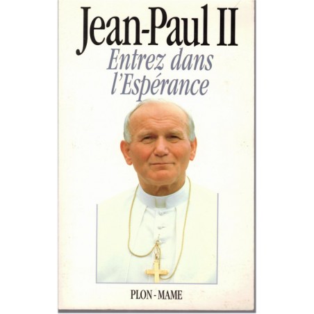 Jean-Paul II, Entrez dans l'espérance, 1994 - Pape Jean-Paul II, pape, Vatican,