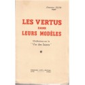 Les vertus dans leurs modèles, méditations sur la vie des Saints, Chanoine Odin, 1942 - catholicisme