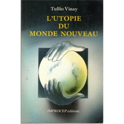 L'utopie du monde nouveau,...