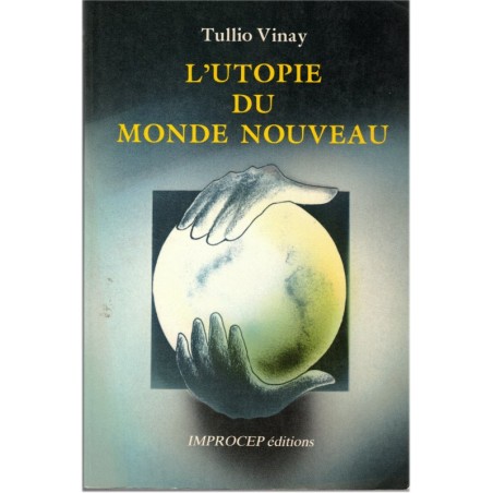 L'utopie du monde nouveau, Tullio Vinay, 1988 -