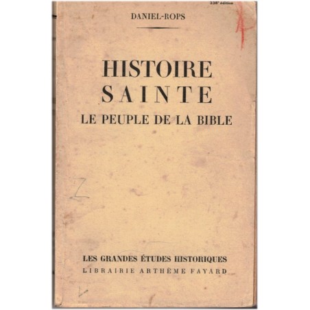Histoire sainte, le peuple de la Bible, Daniel-Rops, 1949 -  Israël, Ancien Testament, Peuple Juif
