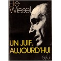 Un Juif, aujourd'hui, Elie Wiesel, 1967 - essais, Judaïsme,