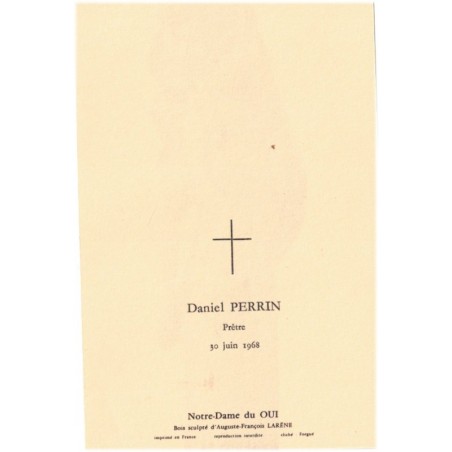 Image pieuse Prêtre Daniel Perrin 1968 - nécrologie, Notre-Dame du Oui, carte postale religion