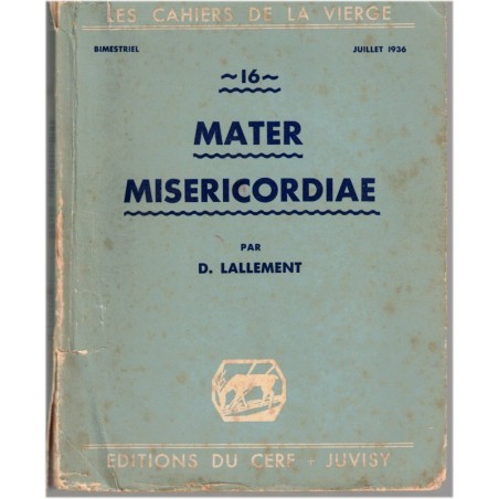 Mater Misericordiae, D. Lallement, Les Cahiers de la Vierge n°16 juillet 1936 - catholicisme