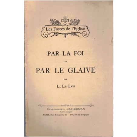 Par la foi et par le glaive, Le Leu 1909 - méditations spirituelles, catholicisme