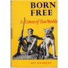 Born free a lioness of two worlds, Joy Adamson, 1960 - wild animals, fauves braconnage, chasse, réserve Kenya, animaux sauvages