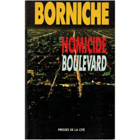 Homicide boulevard, Roger Borniche, 1993 -  Los Angeles, émeutes raciales, roman policier,