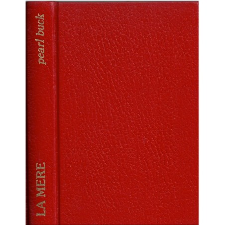 La mère, Pearl Buck, 1977 - Paysanne chinoise, amour maternel, destin de femme Chine